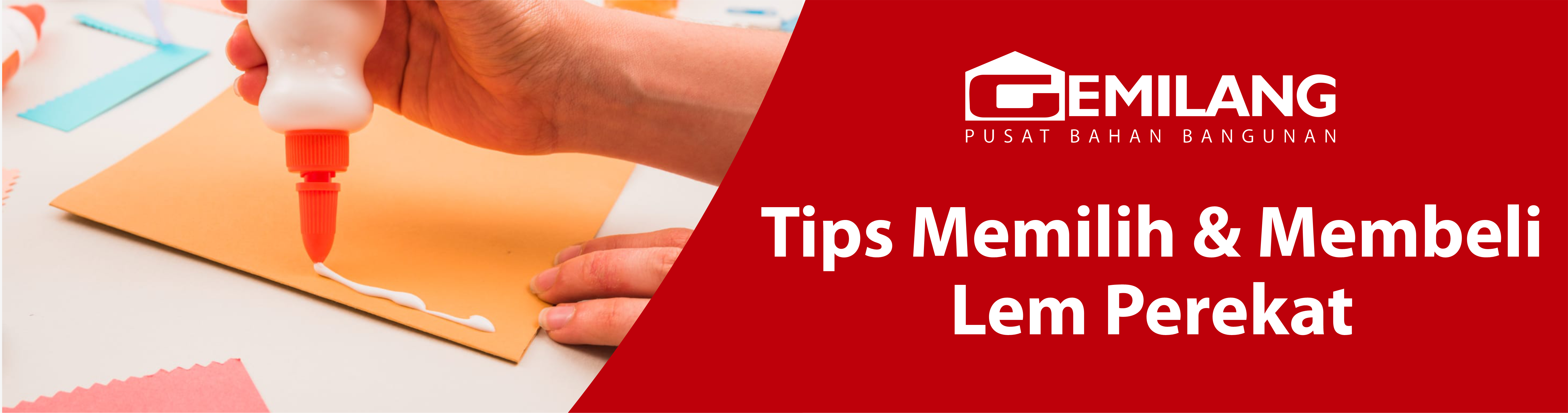 Tips memilih & membeli lem perekat